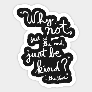 Just Be Kind (White Print) Sticker